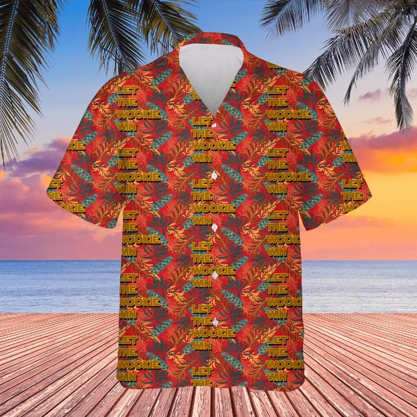 Let The Wookie Win Hawaiians-image