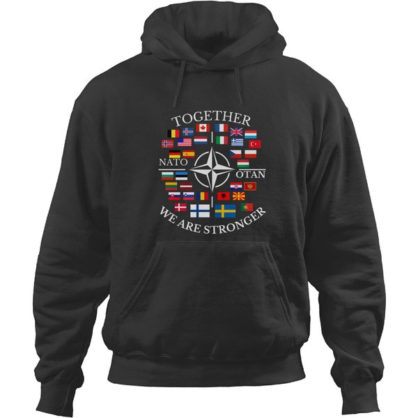 Nato Otan With Finland And Sweden Together We Are Stronger Hoodies
