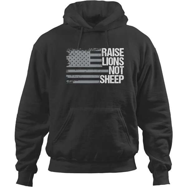 Raise Lions Not Sheep - Lion Not Sheep, American Patriot - Patriotic Lion Hoodie