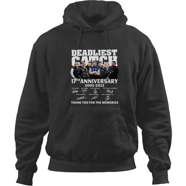 Deadliest Catch 17th Anniversary 2005 2022 Hoodies