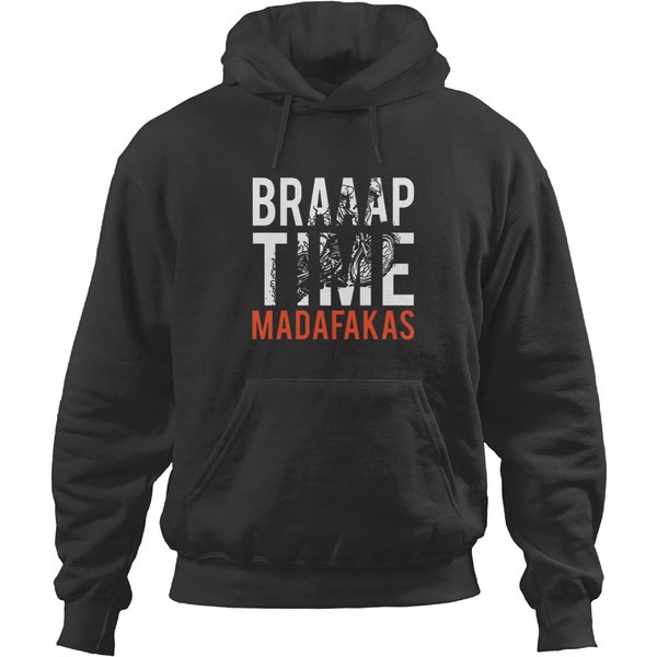 Braaap Time Madafakas Bicycle Hoodies
