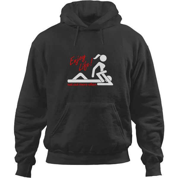 Enjoy Life Eat Out More Often Hoodies