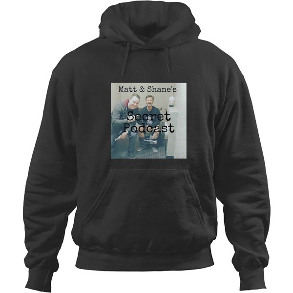 Matt And Shane's Secret Podcast Hoodies-image