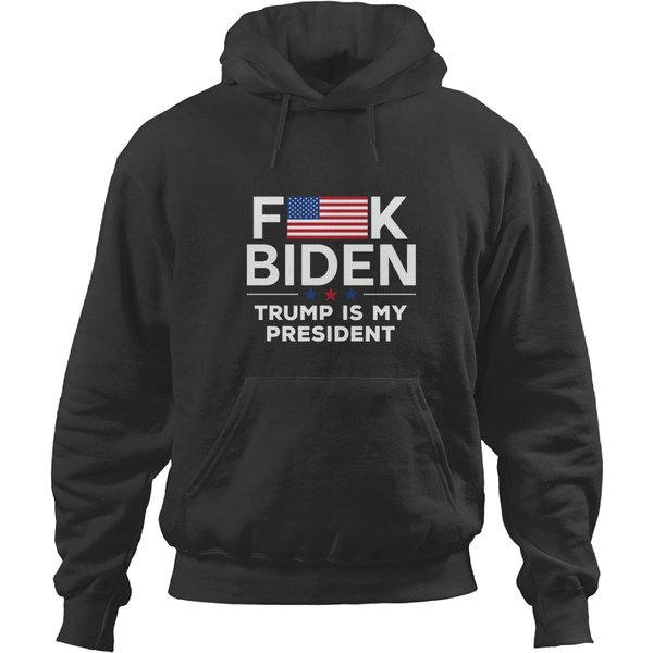 F Ck Biden Trum Is My Pres1Dent Hoodies-image