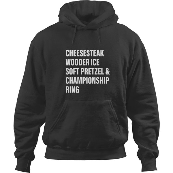 Cheesesteak Wooder Ice Soft Pretzel Championship Ring T Hoodies