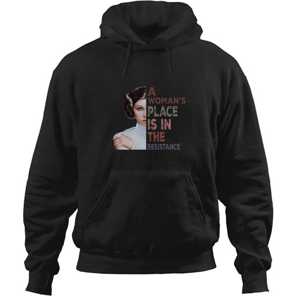 Princess Leia A Woman's Place Is In The Resistance Hoodies