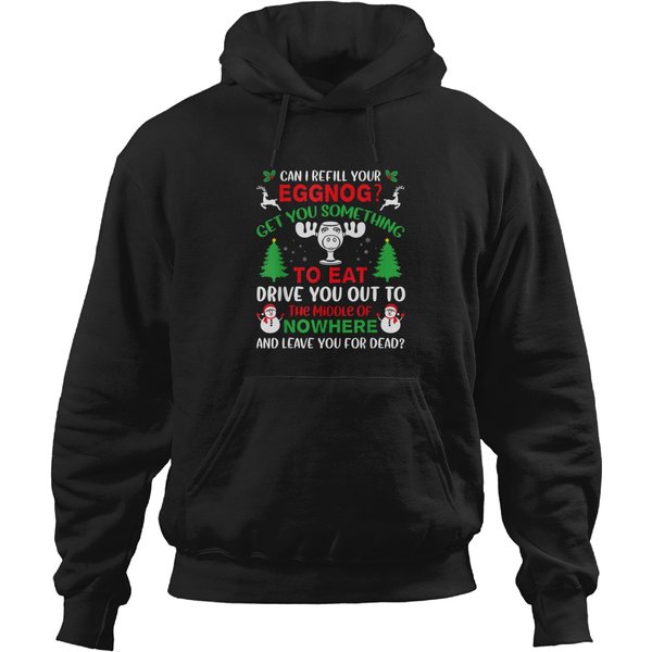 Can I Refill Your Eggnog Get You Something To Eat Xmas Humor Hoodies-image