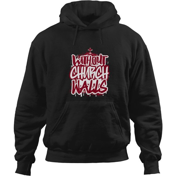 Cute Christian Streetwear Graffiti Tee Without Church Walls Hoodies