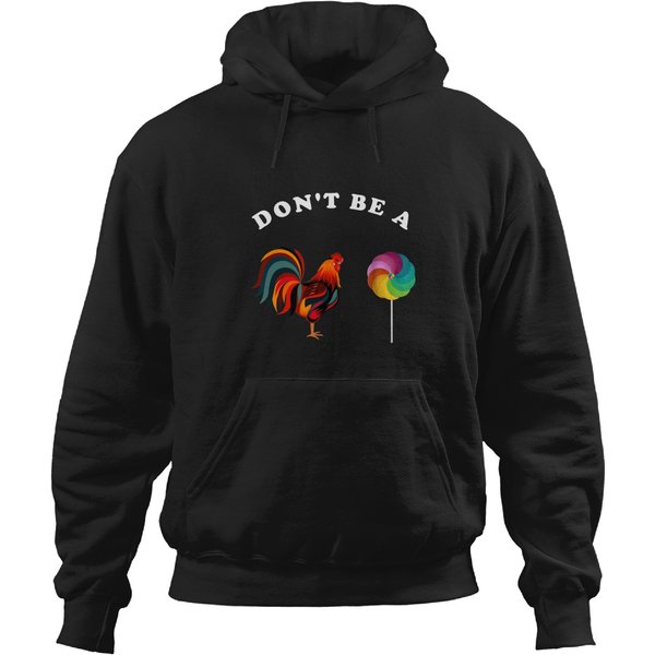 Dont Be A Cock Sucker Essential Hoodies