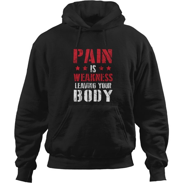 Pain Is Weakness Leaving Your Body Workout Training Hoodies-image