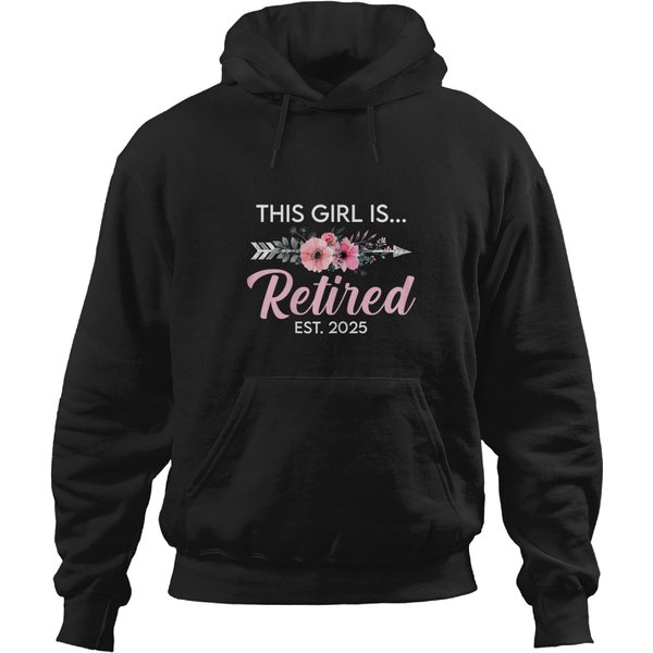 This Girl Is Retired Est Retirement Mom Women Hoodies