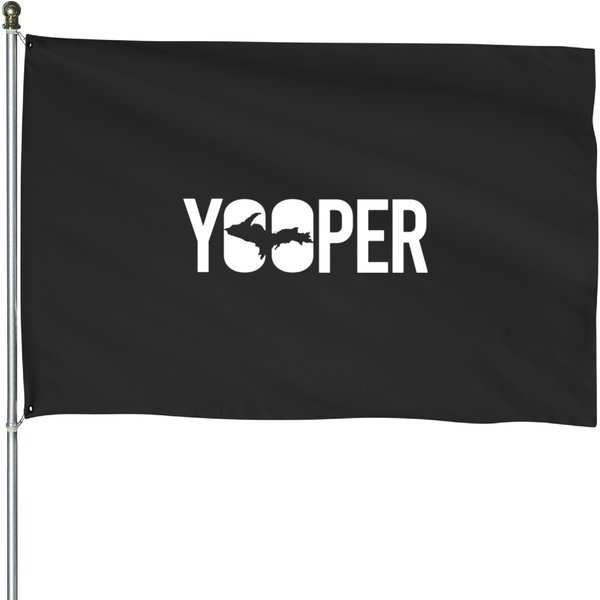 Proud Yooper, The Upper Peninsula Pride Up North - Upper Peninsula - House Flags-image