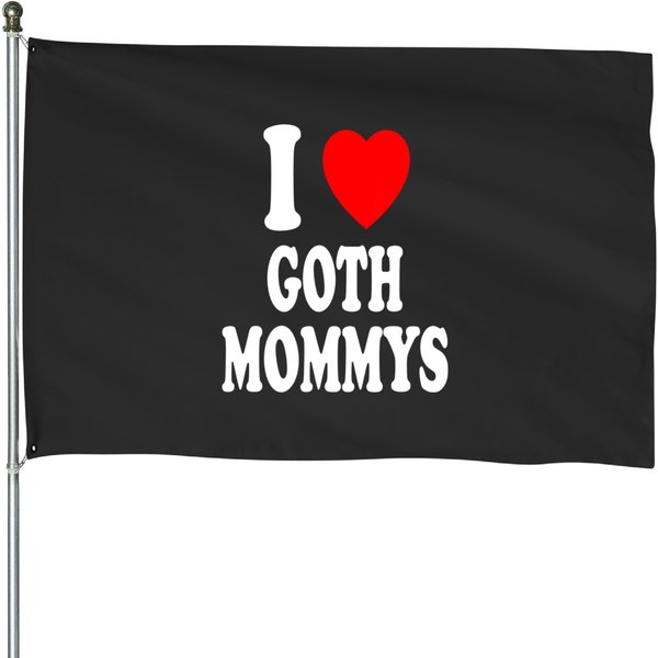 I Heart Love Goth Mommys Attraction Hot Sexy Cute House Flags-image