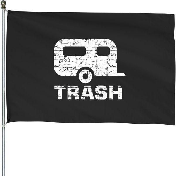 Funny Trailer Trash T House Flags-image