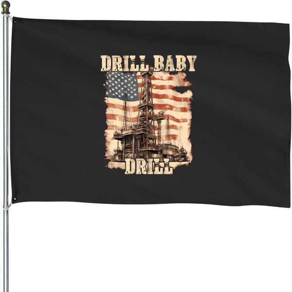 Drill Baby Drill American Flag Design House Flags-image