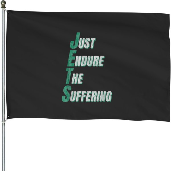 Funny Jets Just Endure The Suffering New York Football V3 House Flags-image