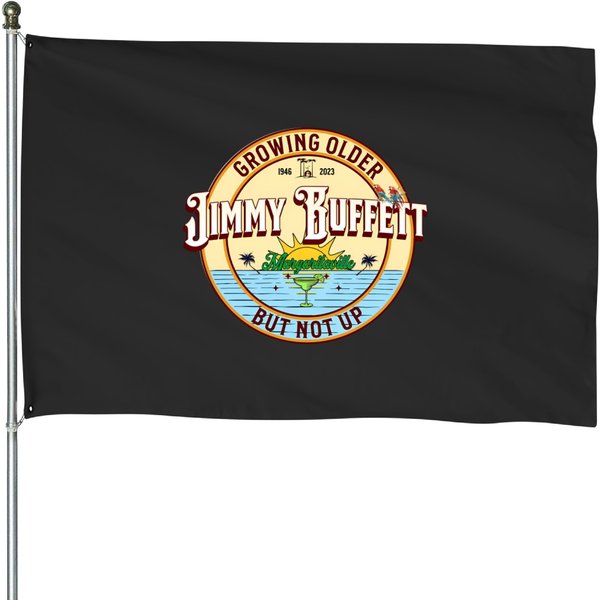 Jimmy Buffett House Flags, Growing Older But Not Up, Jimmy 1946-2023-image