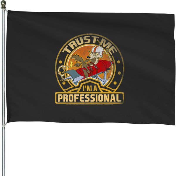 Wile E Coyote Trust Me I M A Professional Zip House Flags-image