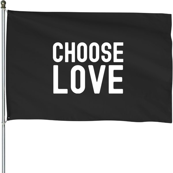 Choose Love House Flags-image