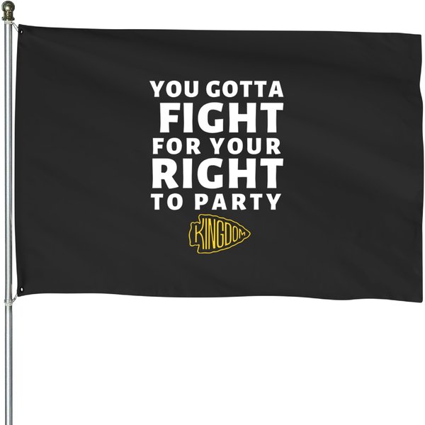 You've Got To Fight For Your Right To Party House Flags, Travis Kelce House Flags-image