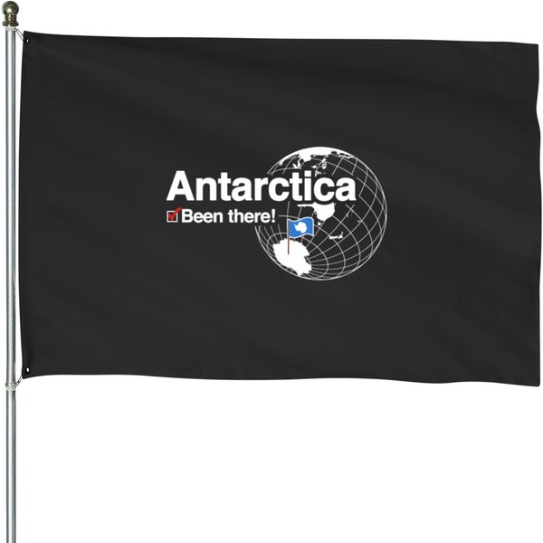 I Ve Been There Flag Of Antarctica Birthday Christ House Flags-image
