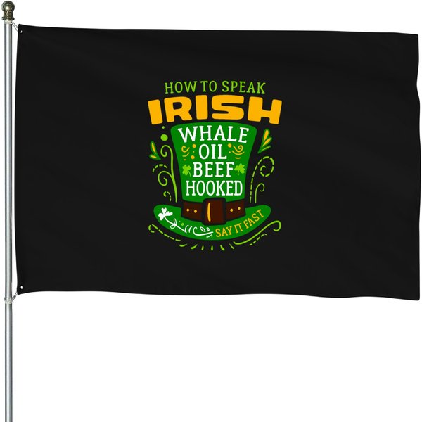 How To Speak Irish Whale Oil Beef Hooked 2 House Flags-image