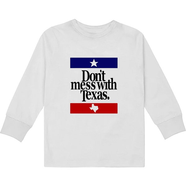 Don't Mess With Texas Most Memorable Ad Slogan Kids Long Sleeve T Shirts-image