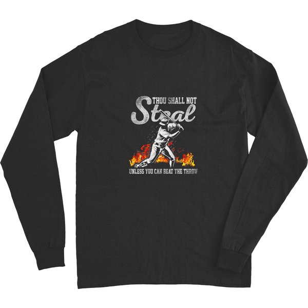 Thou Shall Not Steal Unless You Can Beat The Throw Baseball Long Sleeves-image