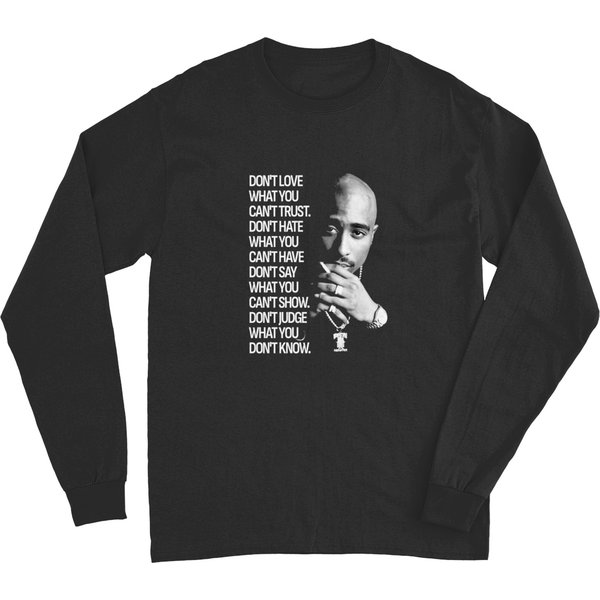 What You Tupac 90S Quote Shirt, 2Pac Shirt Long Sleeves-image