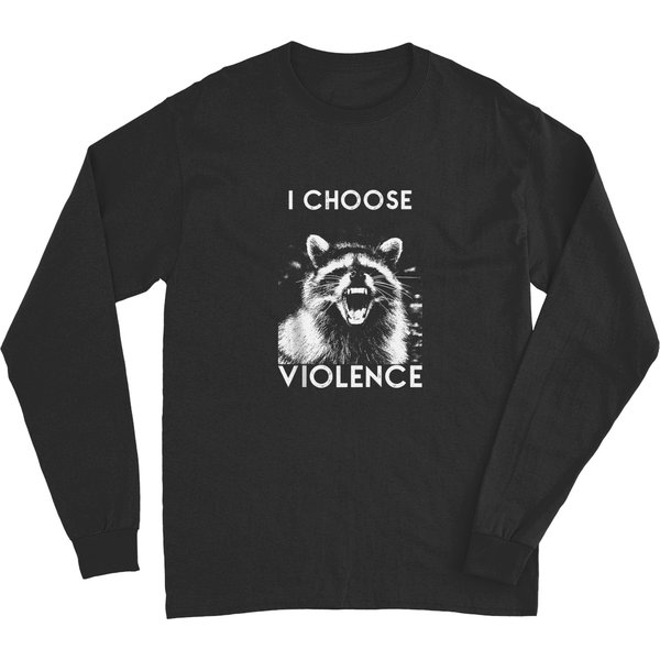 Funny Raccoon Disobey I Choose Violence Sarcastic Raccoon Long Sleeves-image