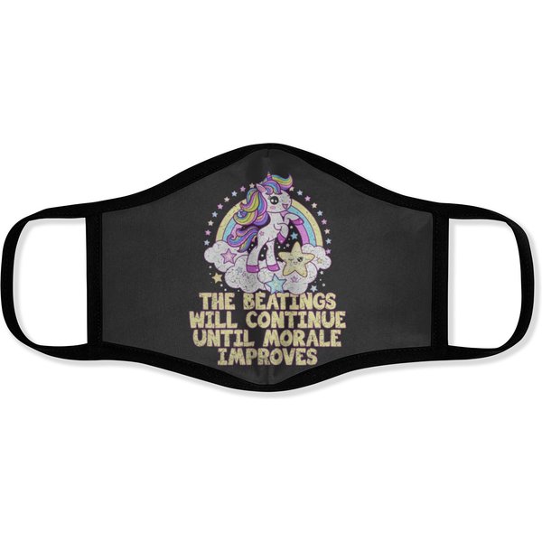 The Beatings Will Continue Until Morale Improves - Rainbow Unicorn Face Masks
