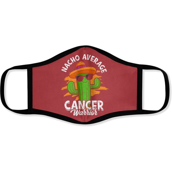 Nacho Average Cancer Warrior Fighting Cancer Survivor T Face Masks-image