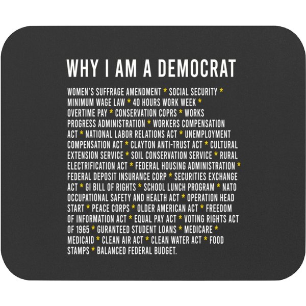 Why I Am A Democrat Cool Political For Democrats Mouse Pads-image