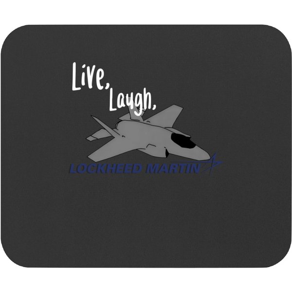 Live, Laugh, Lockheed Martin Unisex Mouse Pads-image