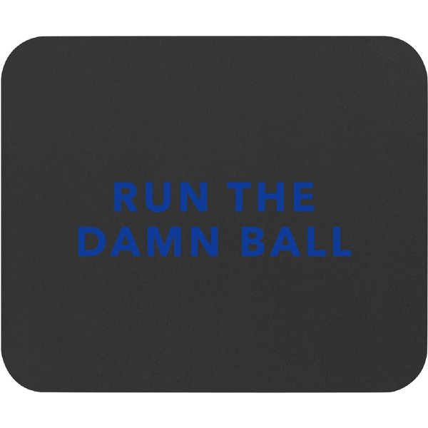 Run The Damn Ball (2) Mouse Pads