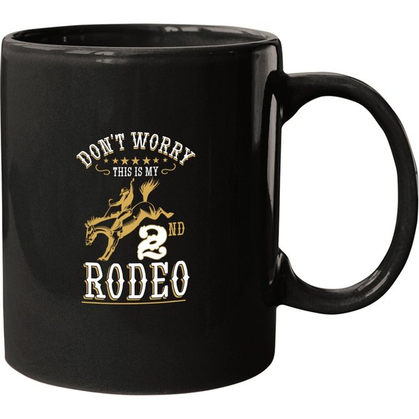 Funny Dont Worry This Is My 2nd Rodeo Horseback Riding Mugs