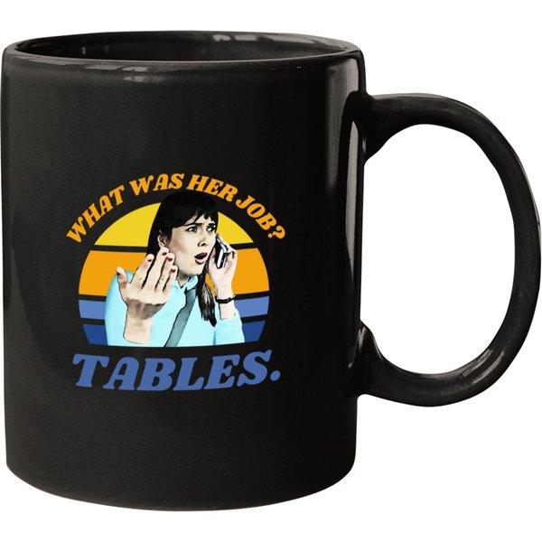 I Think You Should Leave Dirtye Tables, Her Job Is Tables, Itysl, Ithinkyoushouldleave, Funny Tabl Mugs-image