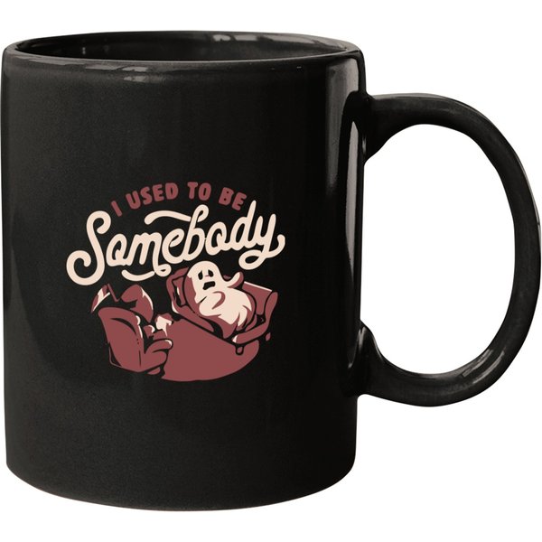I Used To Be Somebody - Funny Halloween Spooky Gift Mugs-image