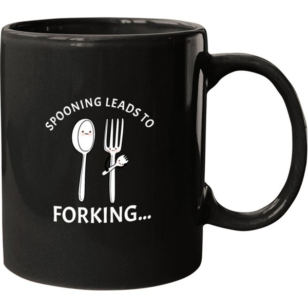 Spooning Leads To Forking Hilarious Funny Graphic Mugs