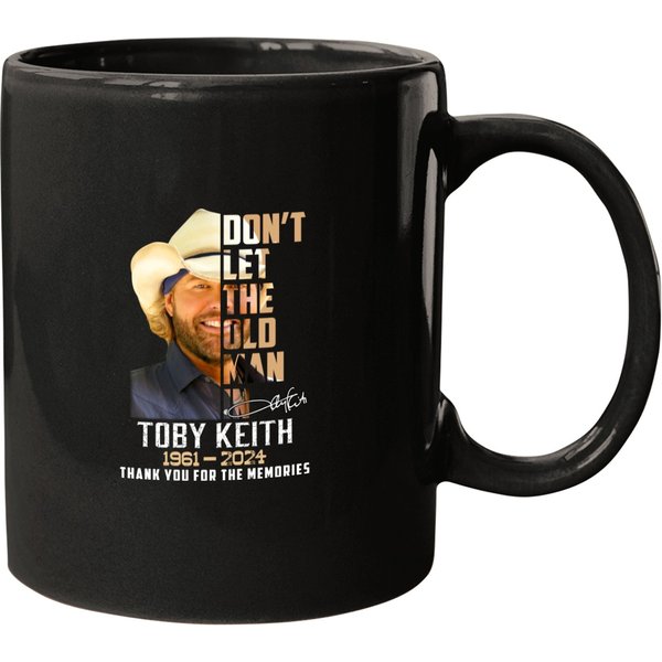 Don’T Let The Old Man In Toby Keith 1961-2024 Thank For The Memories Mugs-image