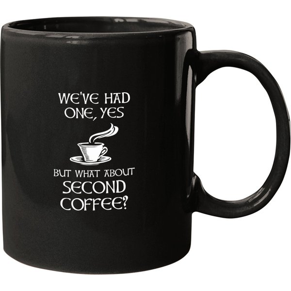 Weve Had One Yes But What About Second Coffee Mugs-image