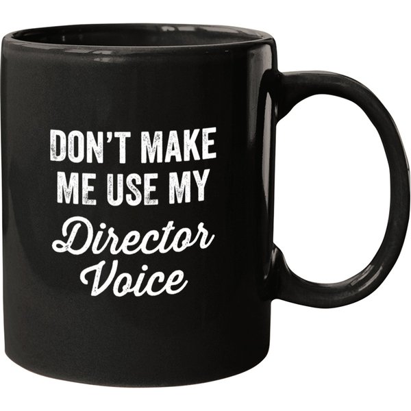 Don't Make Me Use My Director Voice Mugs-image