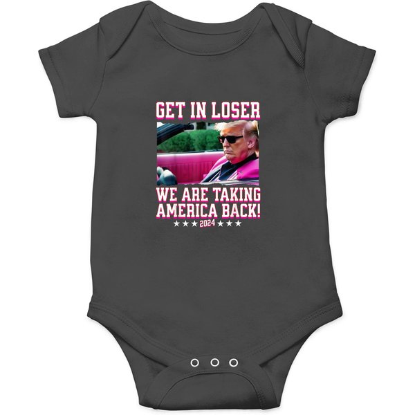 Get In Loser We Are Taking America Back Pink Trump 2024 Gifts Onesies-image