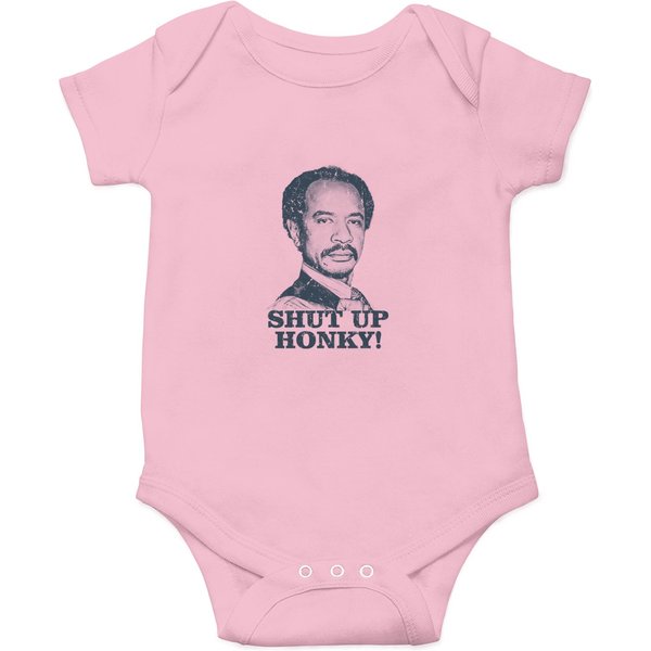 Shut Up Honky! - The Jeffersons - Shut Up Honky - Onesies