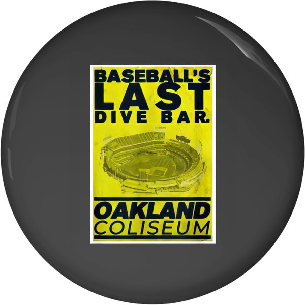 Baseball's Last Dive Bar Oakland Coliseum Pin Buttons-image