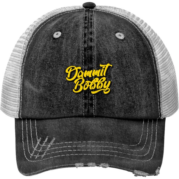 Dammit Bobby T-Shirt Print Trucker Hats-image