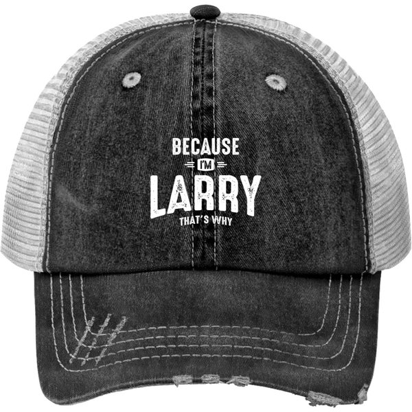 Mens Because I'M Larry That'S Why Funny Personalized Name - Larry - Print Trucker Hat-image
