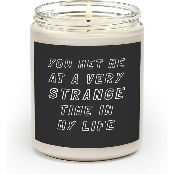 You Met Me At A Very Strange Time In My Life - Fight Club, Tyler Durden, Film Quote, White Text Esse Scented Candles-image