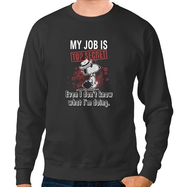 Order Snoopy My Job Is Secret Even I Don't Know What I'm Doing Sweatshirts-image