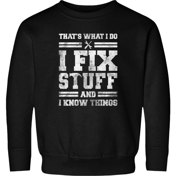 Thats What I Do I Fix Stuff And I Know Things Funny Saying Pullover Hoodie Sweatshirts-image